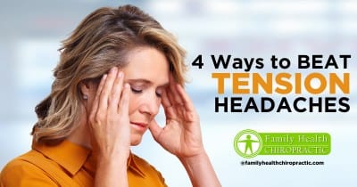 How to Naturally Treat Tension Headaches | Family Health Chiropractic